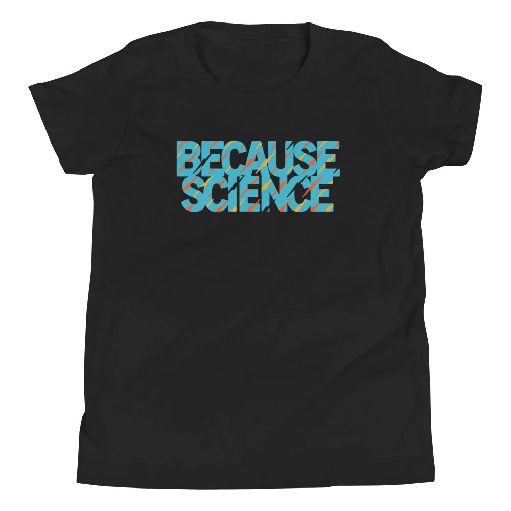 Because Science Kid's Youth Tee