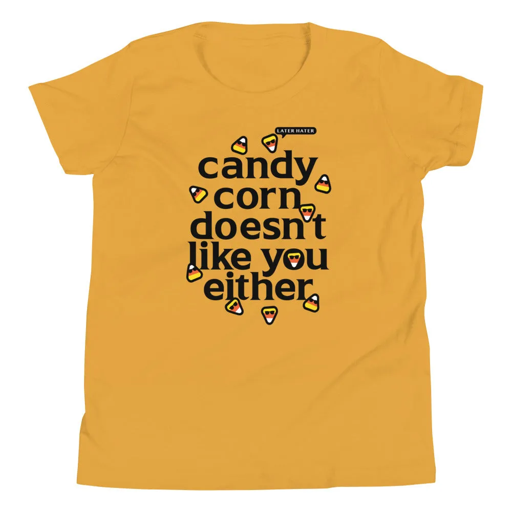 Candy Corn Doesn't Like You Either Kid's Youth Tee