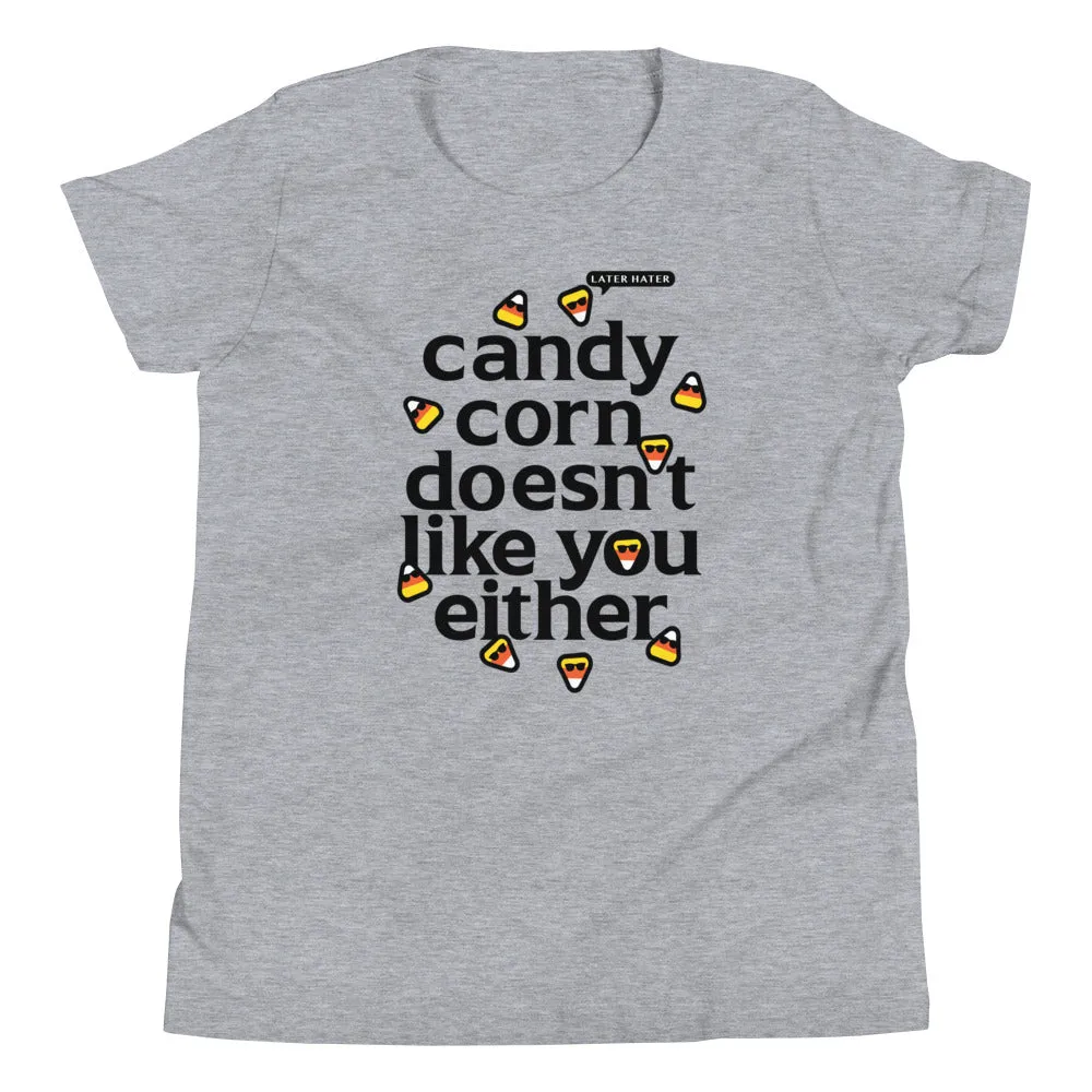 Candy Corn Doesn't Like You Either Kid's Youth Tee