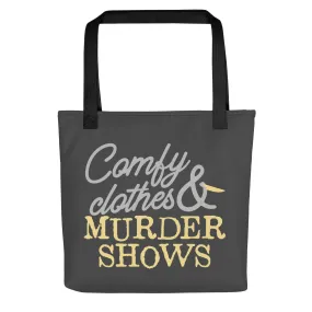 Comfy Clothes & Murder Shows Tote Bag