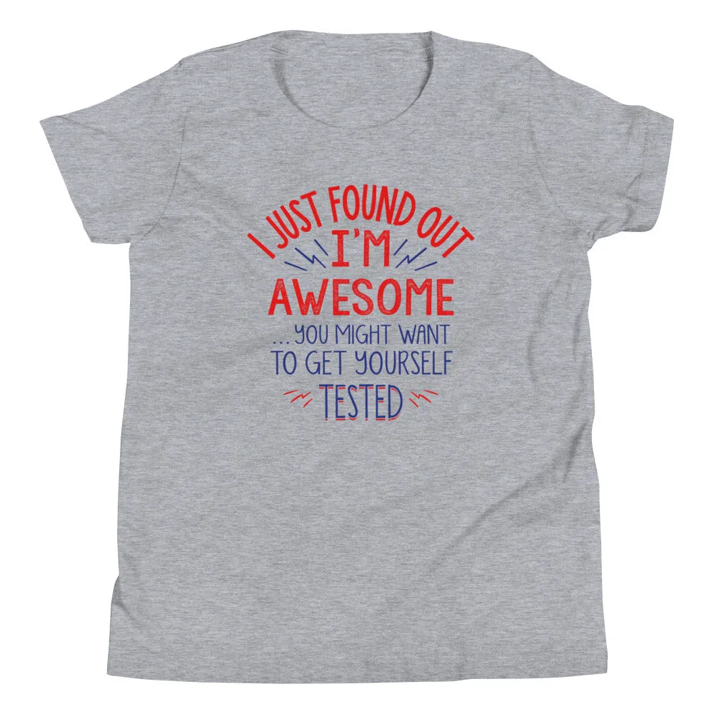 I'm Awesome, Get Yourself Tested Kid's Youth Tee